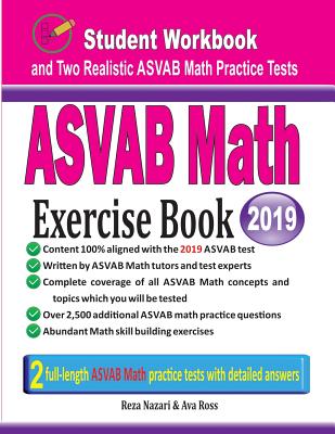 ASVAB Math Exercise Book: Student Workbook and Two Realistic ASVAB Math Tests Cover Image