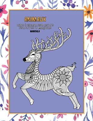 Livres à colorier pour adultes pour stylos et marqueurs - Mandala - Animaux By Gaëtane Beaubois Cover Image