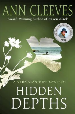 Hidden Depths: A Vera Stanhope Mystery