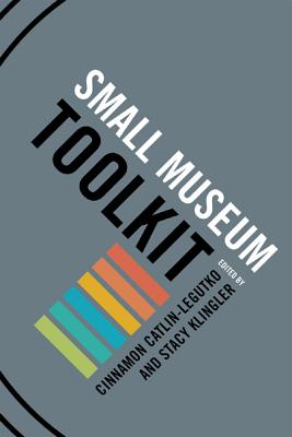 Small Museum Toolkit (American Association State Local History)