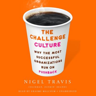 The Challenge Culture: Why the Most Successful Organizations Run on Pushback Cover Image