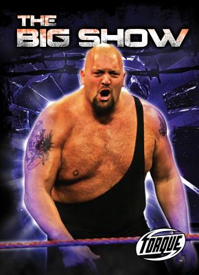 The Big Show (Pro Wrestling Champions) By Adam Stone Cover Image