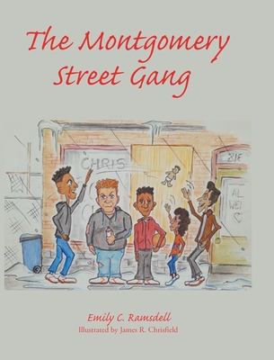 The Montgomery Street Gang By Emily C. Ramsdell Cover Image