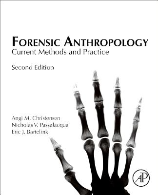 Forensic Anthropology: Current Methods and Practice Cover Image