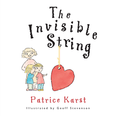 The Invisible String By Patrice Karst, Geoff Stevenson (Illustrator) Cover Image