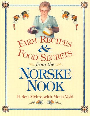 Farm Recipes and Food Secrets from the Norske Nook Cover Image