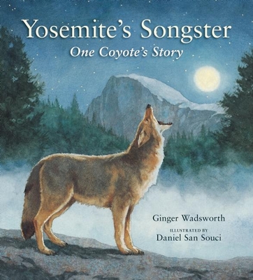 Yosemite's Songster: One Coyote's Story Cover Image