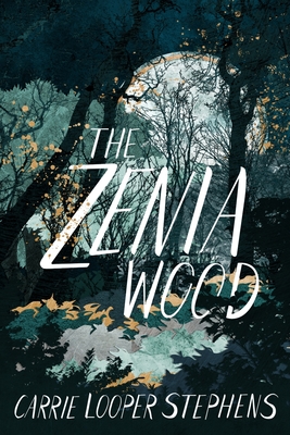 The Zenia Wood By Carrie Looper Stephens Cover Image