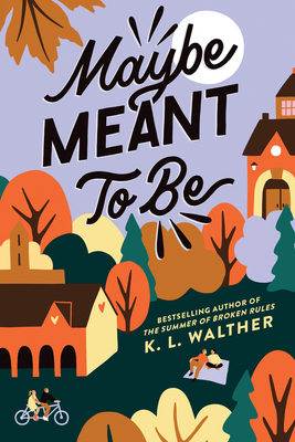 Maybe Meant to Be By K. L. Walther Cover Image