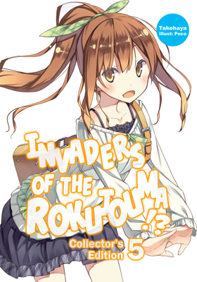 Invaders of the Rokujouma!? Collector's Edition 5 By Takehaya, Poco (Illustrator), Warnis (Translator) Cover Image