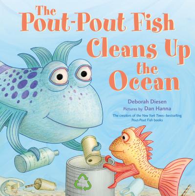 Cover for The Pout-Pout Fish Cleans Up the Ocean (A Pout-Pout Fish Adventure #4)