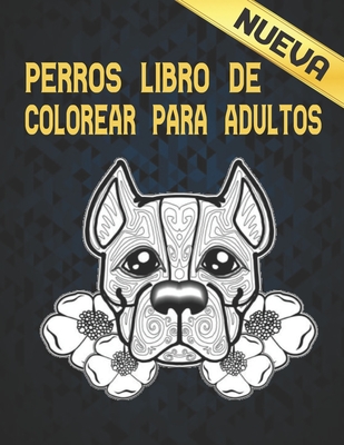 Perros Libro De Colorear Para Adultos: Alivio del estrés 50 diseños de perros de una cara Increíbles diseños de alivio del estrés y relajación para pe By Qta World Cover Image