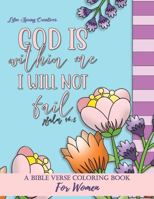 Bible Verse Coloring Book For Women: Inspired Scripture Verses For Christian Adults, Teens, Girls to Color. Affirm God's Promise By Lilac Spring Creatives Cover Image