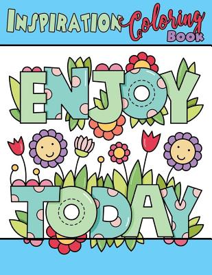Inspiration Coloring Book: Inspirational Coloring Book Book For Kids Large Print One Sided Positive Coloring Book Therapy Stress Relieving, Relax By Positive Coloring Therapy Cover Image