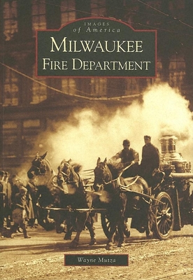 Milwaukee Fire Department (Images of America) Cover Image