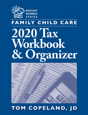 Family Child Care 2020 Tax Workbook and Organizer (Redleaf Business) Cover Image