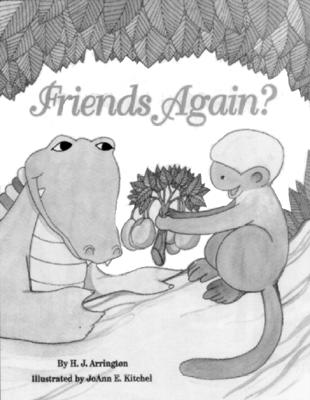 Friends Again? By H. Arrington, Joann Kitchel (Illustrator) Cover Image