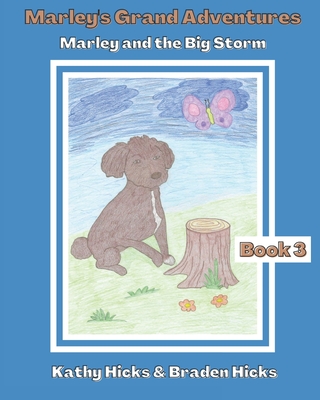 Marley and the Big Storm (Marley's Grand Adventures #3)