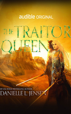 The Traitor Queen By Danielle L. Jensen, Lauren Fortgang (Read by), James Patrick Cronin (Read by) Cover Image