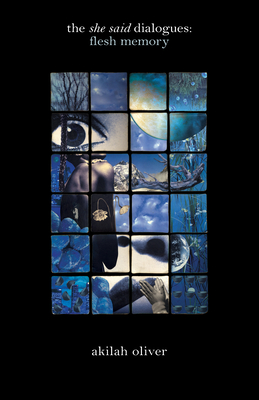 The She Said Dialogues: Flesh Memory By Akilah Oliver, Tracie Morris (Foreword by) Cover Image
