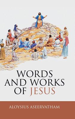 Words and Works of Jesus Cover Image