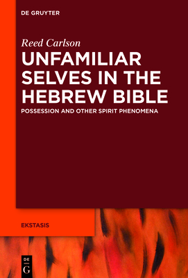 Cover for Unfamiliar Selves in the Hebrew Bible