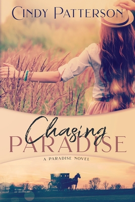 Chasing Paradise: A Paradise Novel By Cindy Patterson, April Gardner (Editor) Cover Image