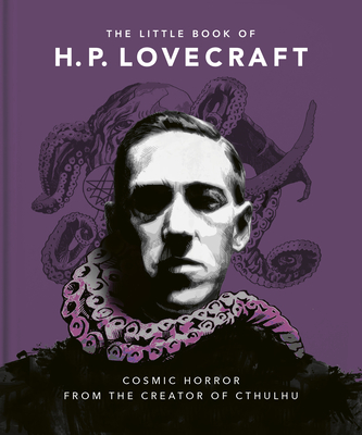 The Little Book of HP Lovecraft: Cosmic Horror from the Creator of Cthulhu By Hippo! Orange (Editor) Cover Image