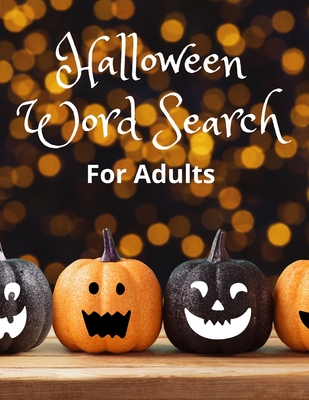 Halloween Word search For adults: 100 Word Searches for Adults Puzzle Book with solutions (125 pages total) - size 8.5″x11″ Cover Image