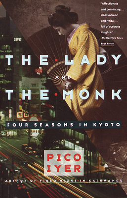 The Lady and the Monk: Four Seasons in Kyoto (Vintage Departures)