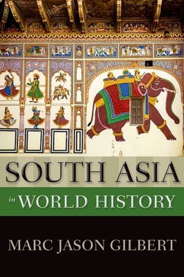 South Asia in World History (New Oxford World History) Cover Image