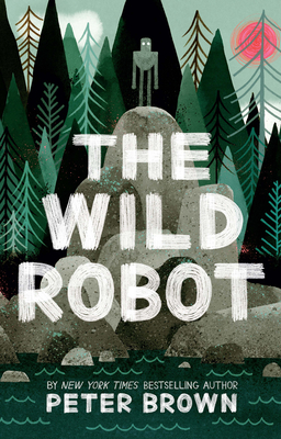 The Wild Robot By Peter Brown Cover Image