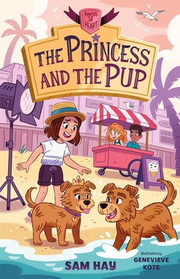 The Princess and the Pup: Agents of H.E.A.R.T. By Sam Hay, Genevieve Kote (Illustrator) Cover Image