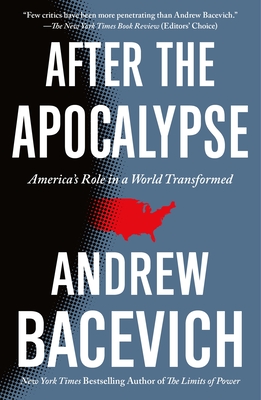 After the Apocalypse: America's Role in a World Transformed (American Empire Project) Cover Image