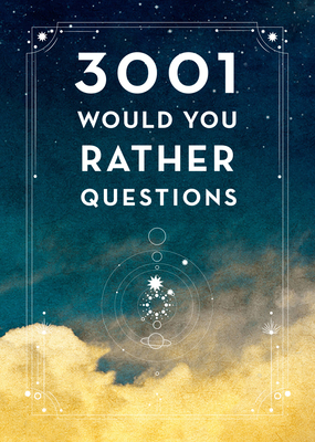 Cover for 3,001 Would You Rather Questions - Second Edition (Creative Keepsakes #41)