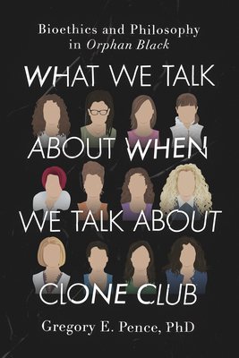 Cover for What We Talk About When We Talk About Clone Club
