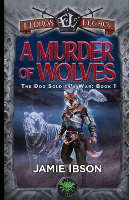 A Murder of Wolves (Eldros Legacy)
