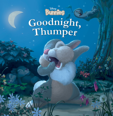 Disney Bunnies Goodnight, Thumper! Cover Image