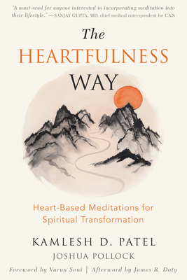 The Heartfulness Way: Heart-Based Meditations for Spiritual Transformation Cover Image