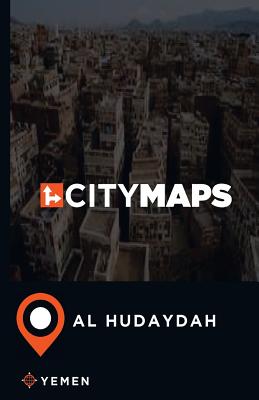 City Maps Al Hudaydah Yemen By James McFee Cover Image