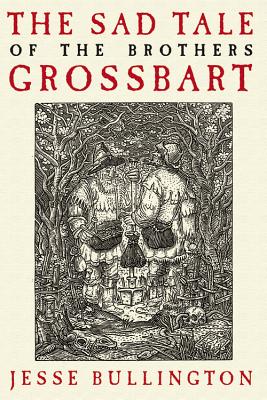 Cover for The Sad Tale of the Brothers Grossbart