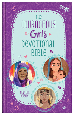 The Courageous Girls Devotional Bible: New Life Version By Compiled by Barbour Staff Cover Image