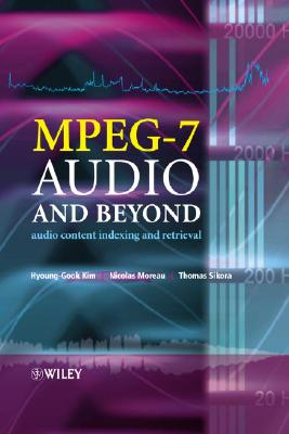 Mpeg-7 Audio and Beyond: Audio Content Indexing and Retrieval Cover Image