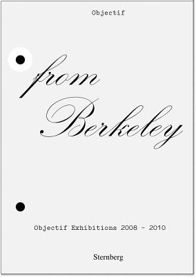 From Berkeley to Berkeley: Objectif Exhibitions, 2008-2010