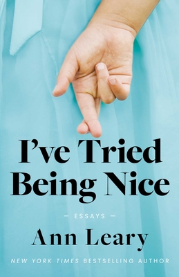 I've Tried Being Nice: Essays Cover Image