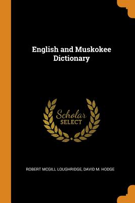 English and Muskokee Dictionary Cover Image