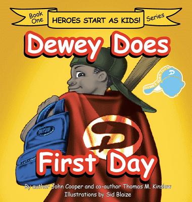 Dewey Does First Day: Book One By John Cooper, Thomas Kinslow Cover Image