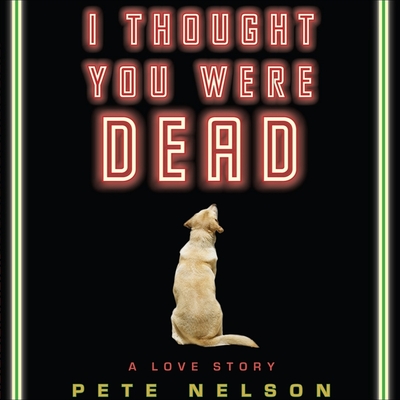 I Thought You Were Dead: A Love Story Cover Image