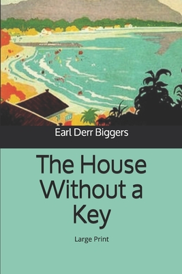 The House Without A Key Large Print Paperback Old Firehouse Books