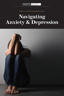 Navigating Anxiety & Depression By Scientific American (Editor) Cover Image